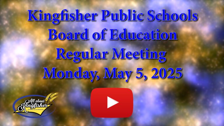 Kingfisher School Board Mtg.May 5 2025